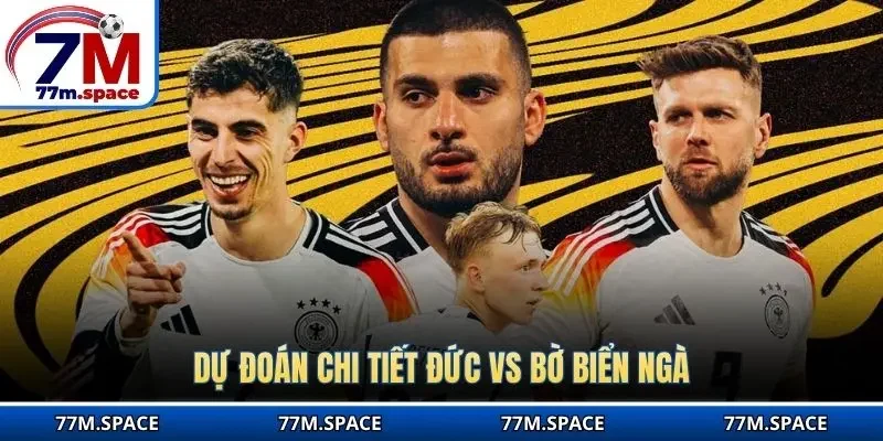Dự đoán chi tiết Đức vs Bờ Biển Ngà