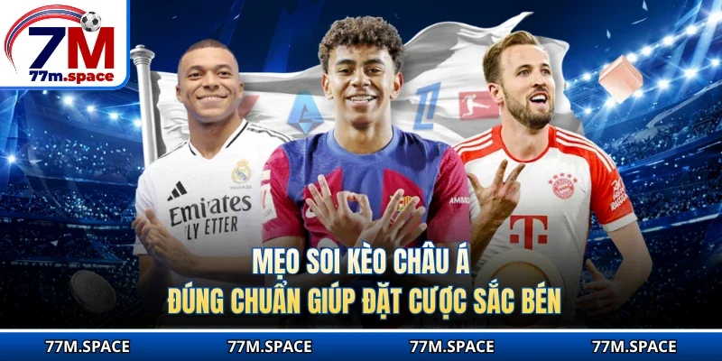 mẹo soi kèo Châu Á